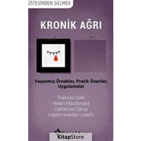 Kronik Ağrı - Frances Cole Hazel Howden-Leach Helen Macdonald Catherine Carus