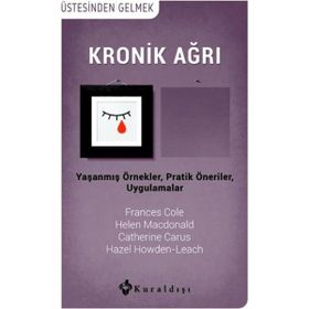 Kronik Ağrı - Frances Cole Hazel Howden-Leach Helen Macdonald Catherine Carus