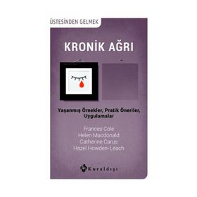 Kronik Ağrı - Frances Cole Hazel Howden-Leach Helen Macdonald Catherine Carus