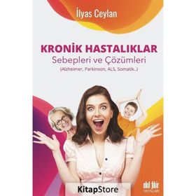 Kronik Hastalıklar Sebepleri ve Çözümleri - Akıl Fikir Yayınları