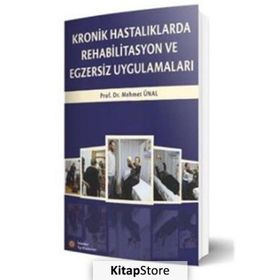 Kronik Hastalıklarda Rehabilitasyon ve Egzersiz Uygulamaları - İstanbul Tıp Kitabevi