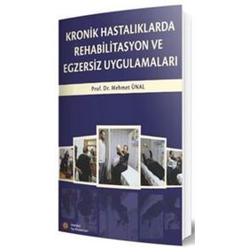 Kronik Hastalıklarda Rehabilitasyon ve Egzersiz Uygulamaları - İstanbul Tıp Kitabevi