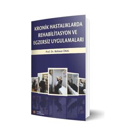 Kronik Hastalıklarda Rehabilitasyon ve Egzersiz Uygulamaları - İstanbul Tıp Kitabevi