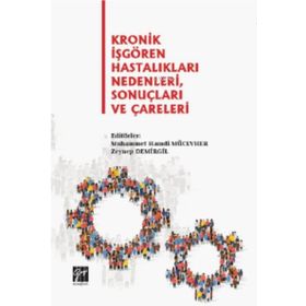 Kronik İşgören Hastalıkları Nedenleri Sonuçları ve Çareleri - Gazi Kitabevi