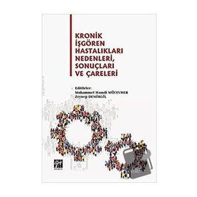 Kronik İşgören Hastalıkları Nedenleri Sonuçları ve Çareleri - Gazi Kitabevi