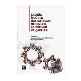Kronik İşgören Hastalıkları Nedenleri Sonuçları ve Çareleri - Gazi Kitabevi