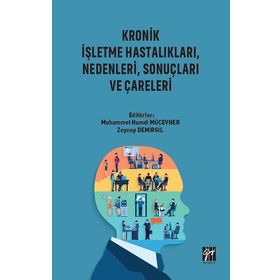 Kronik İşletme Hastalıkları Nedenleri Sonuçları ve Çareleri - Gazi Kitabevi