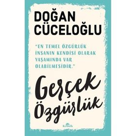 Kronik Kitap Gerçek Özgürlük - Doğan Cüceloğlu