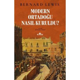Kronik Kitap Modern Ortadoğu Nasıl Kuruldu?