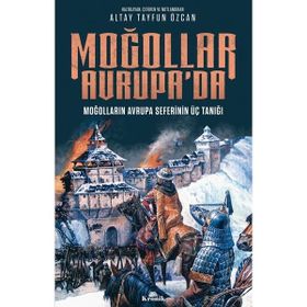 Kronik Kitap Moğollar Avrupa'da - Moğolların Avrupa Seferinin Üç Tanığı (1241-1242) - Avrupa Tarihi Dizisi