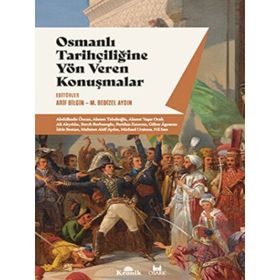 Kronik Kitap Osmanlı Tarihçiliğine Yön Veren Konuşmalar