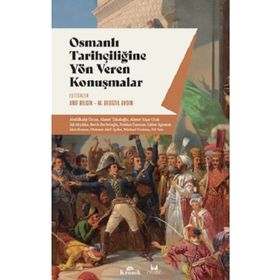 Kronik Kitap Osmanlı Tarihçiliğine Yön Veren Konuşmalar