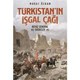 Kronik Kitap Türkistan’ın İşgal Çağı