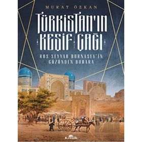 Kronik Kitap Türkistan’ın Keşif Çağı
