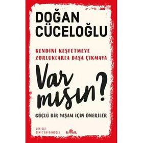 Kronik Kitap Var mısın? Güçlü Bir Yaşam İçin Öneriler - Doğan Cüceloğlu