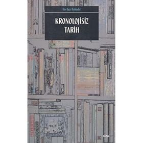 KRONOLOJISIZ TARIH - GÜRBÜZ BAHADIR