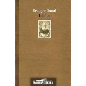 KROYÇER SONAT - LEV NİKOLAYEVİÇ TOLSTOY