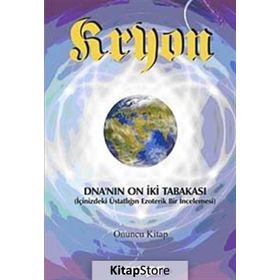 Kryon 10 DNA’nın 12 Tabakası - Lee Carroll