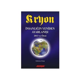 Kryon 11 - İnsanlığın Yeniden Ayarlanışı 2013 ve Ötesi - Akaşa Yayınları