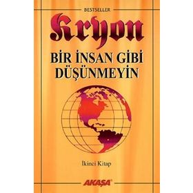 Kryon 2. Kitap Bir İnsan Gibi Düşünmeyin - Lee Carroll