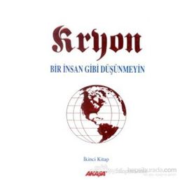 Kryon 2. Kitap Bir İnsan Gibi Düşünmeyin - Lee Carroll
