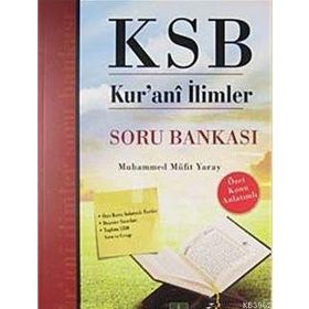 KSB KUR'ANI İLİMLER SORU BANKASI - MUHAMMED MÜFİT YARAY