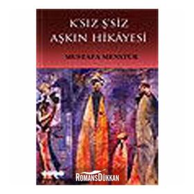 K´SIZ Ş´SİZ AŞKIN HIKÂYESI - MUSTAFA MESTÜR