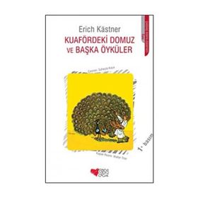 KUAFÖRDEKİ DOMUZ VE BAŞKA ÖYKÜLER - ERICH KASTNER