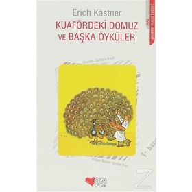 KUAFÖRDEKİ DOMUZ VE BAŞKA ÖYKÜLER - ERICH KASTNER