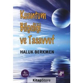 Kuantum Bilgeliği ve Tasavvuf - Haluk Berkmen