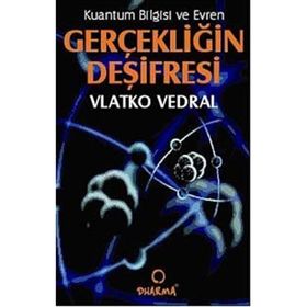 KUANTUM BILGISI VE EVREN GERÇEKÇİLİĞİN DEŞİFREİ - VLATKO VEDRAL