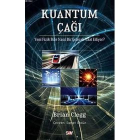 Kuantum Çağı - Brian Clegg