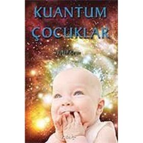 KUANTUM ÇOCUKLAR - TUTKU ÇETİN