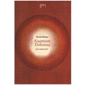 KUANTUM DOKUNUŞ ŞİFA VERME GÜCÜ - RICHARD GORDON