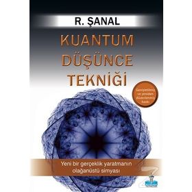 Kuantum Düşünce Tekniği - R. Şanal Günseli
