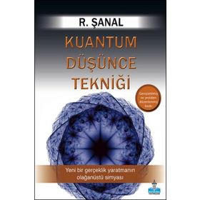 Kuantum Düşünce Tekniği - R. Şanal Günseli