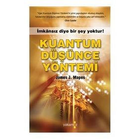 KUANTUM DÜŞÜNCE YÖNETİMİ - JAMES J. MAPES