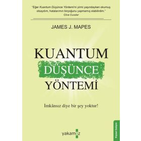 KUANTUM DÜŞÜNCE YÖNETİMİ - JAMES J. MAPES