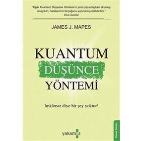 KUANTUM DÜŞÜNCE YÖNETİMİ - JAMES J. MAPES