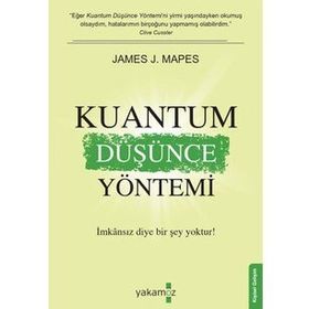 KUANTUM DÜŞÜNCE YÖNETİMİ - JAMES J. MAPES
