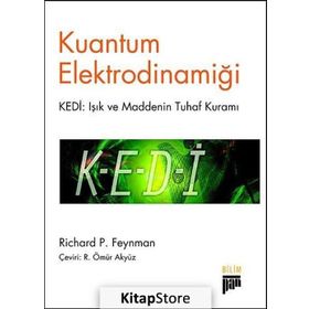 KUANTUM ELEKTRODINAMIĞI KEDI: IŞIK VE MADDENIN TUHAF KURAMI - RICHARD P. FEYNMAN