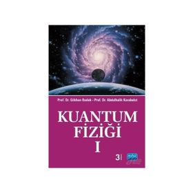 KUANTUM FİZİĞİ 1 - GÖKHAN BUDAK;ABDULHALIK KARABULUT
