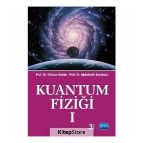 KUANTUM FİZİĞİ 1 - GÖKHAN BUDAK;ABDULHALIK KARABULUT
