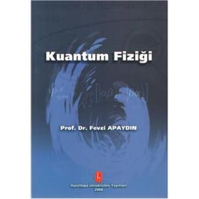 Kuantum Fiziği - D. Mehmet Zengin Erol Aygün
