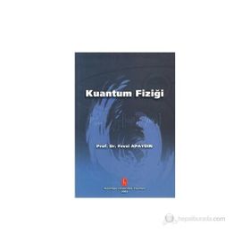 Kuantum Fiziği - D. Mehmet Zengin Erol Aygün
