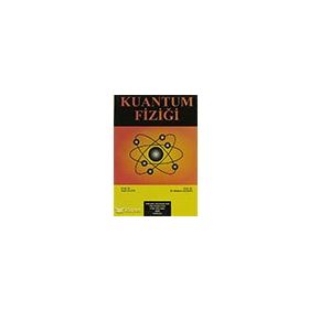 Kuantum Fiziği Problem Çözümleri Cilt 4 - Bilim Yayınları