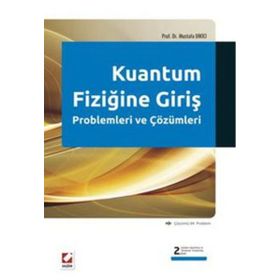 KUANTUM FIZIĞINE GIRIŞ PROBLEMLERI VE ÇÖZÜMLERI ÇÖZÜMLÜ 94 PROBLEM - MUSTAFA DIKICI