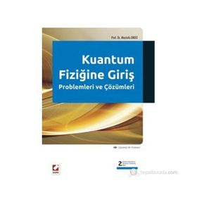 KUANTUM FIZIĞINE GIRIŞ PROBLEMLERI VE ÇÖZÜMLERI ÇÖZÜMLÜ 94 PROBLEM - MUSTAFA DIKICI