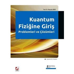 KUANTUM FIZIĞINE GIRIŞ PROBLEMLERI VE ÇÖZÜMLERI ÇÖZÜMLÜ 94 PROBLEM - MUSTAFA DIKICI