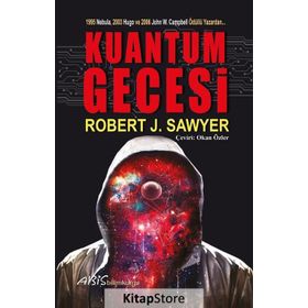 Kuantum Gecesi - Robert J. Sawyer